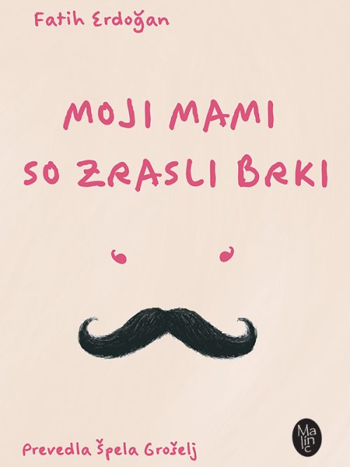Moji mami so zrasli brki